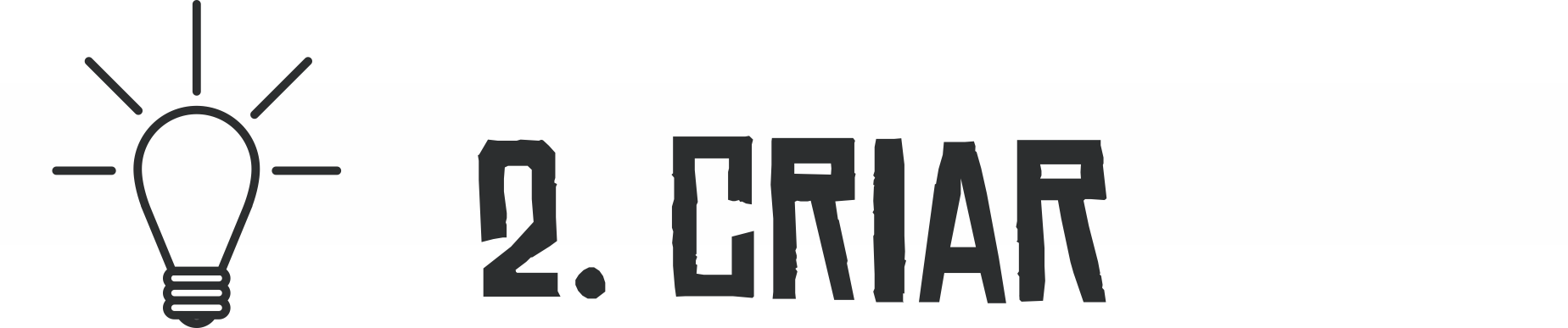 Criar - Elabore coletivamente o plano de ação da campanha da sua comunidade