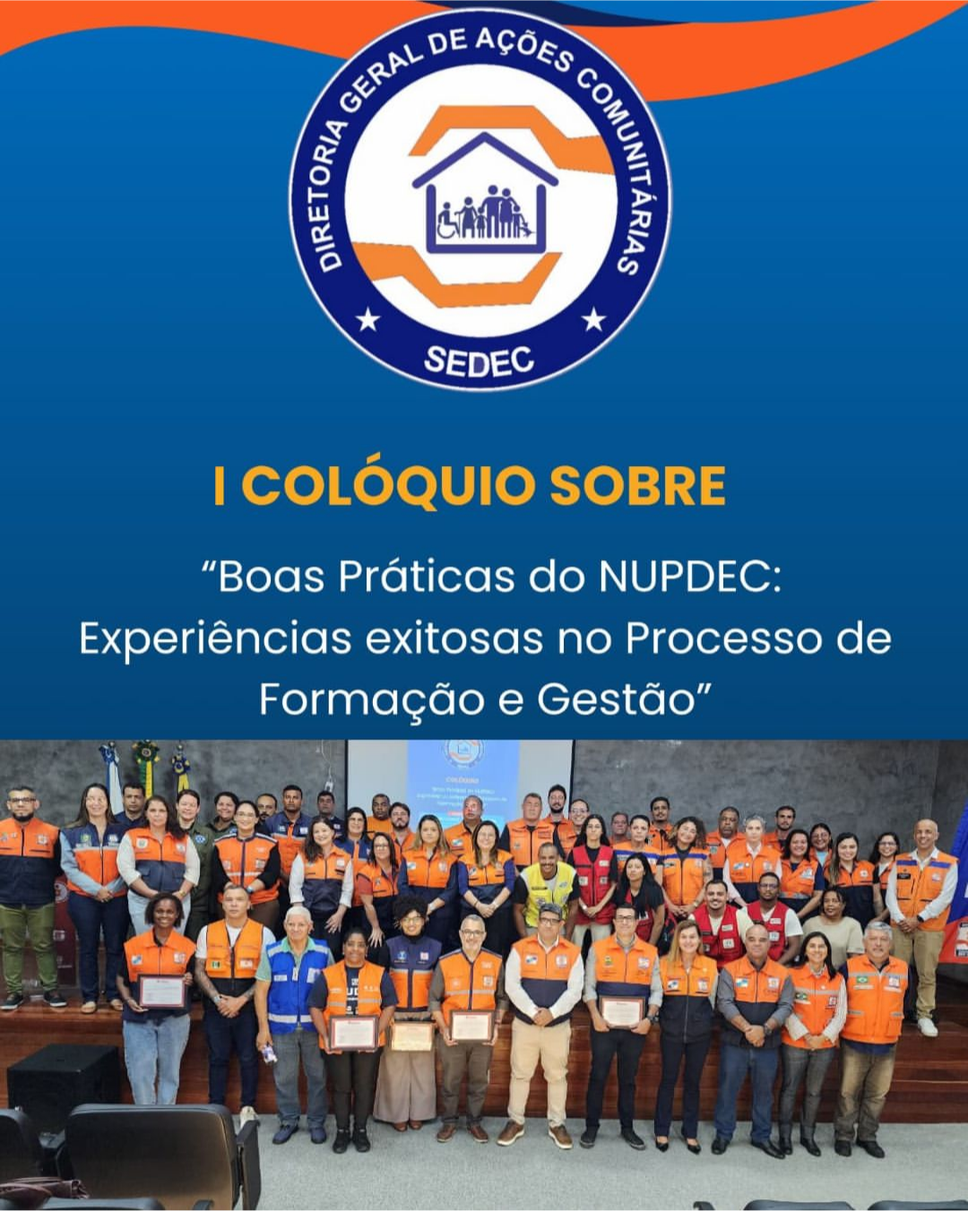 I Colóquio sobre: “Boas Práticas do Núcleos Comunitários de Proteção e Defesa Civil: Experiências Exitosas no Processo de Formação e Gestão”