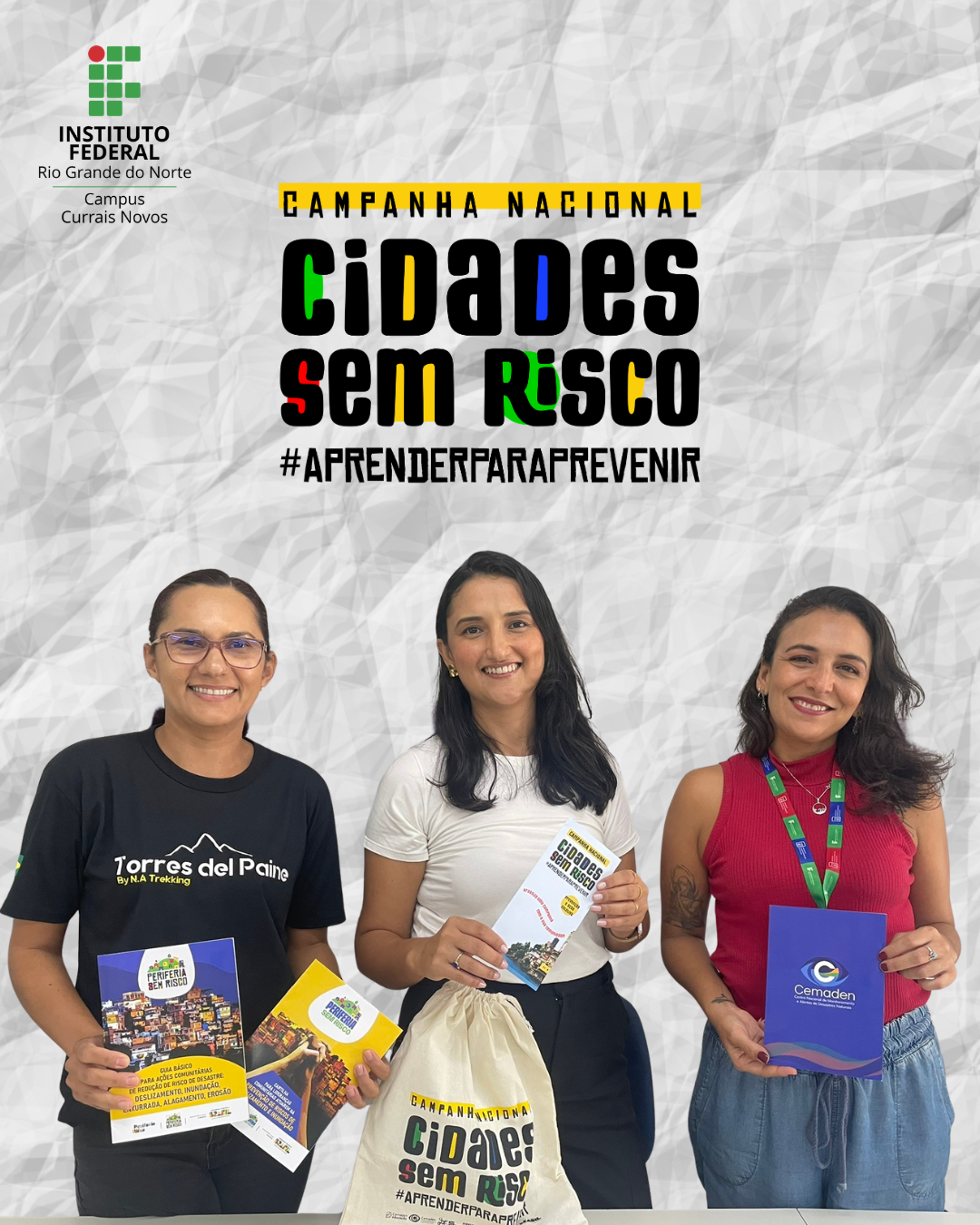 Profa Dayana (Alimentos-IFRN); Profa Leiliane (Geografia-IFRN); Profa Renata (Artes-IFRN) Campus Currais Novos