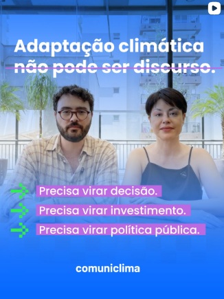 Rafael Bersan Câmara e Jaqueline Nichi, fundadores da ComuniClima e responsáveis pela campanha de comunicação sobre riscos climáticos.