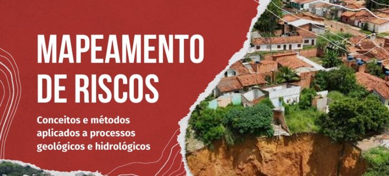 Mapeamento de Riscos - Conceitos e Métodos Aplicados a Processos Geológicos e Hidrológicos